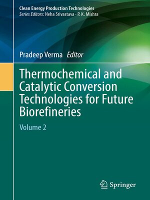 cover image of Thermochemical and Catalytic Conversion Technologies for Future Biorefineries